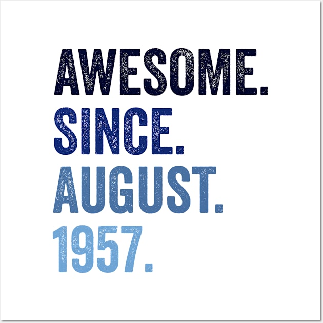 Awesome Since August 1957 65. Geburtstag Wall Art by tobzz